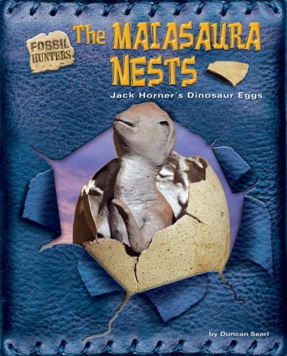 The Maiasaura Nests: Jack Horner's Dinosaur Eggs (Fossil Hunters),Used