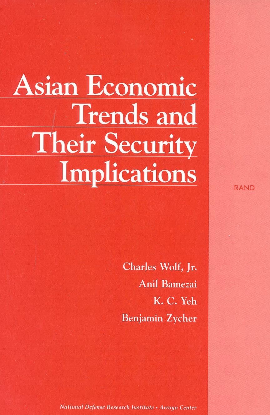 Asian Economic Trends And Their Security Implications,New