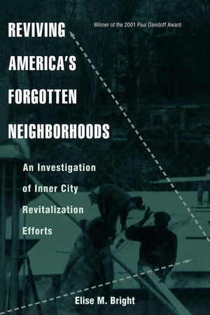 Reviving America'S Forgotten Neighborhoods (Contemporary Urban Affairs)-used