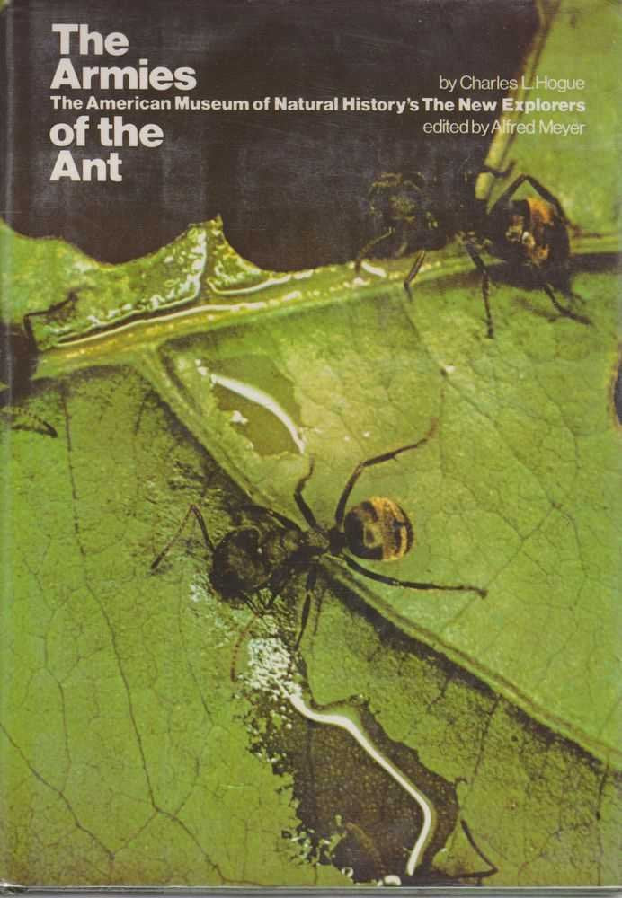 The armies of the ant; (The American Museum of Natural History's The new explorers),Used