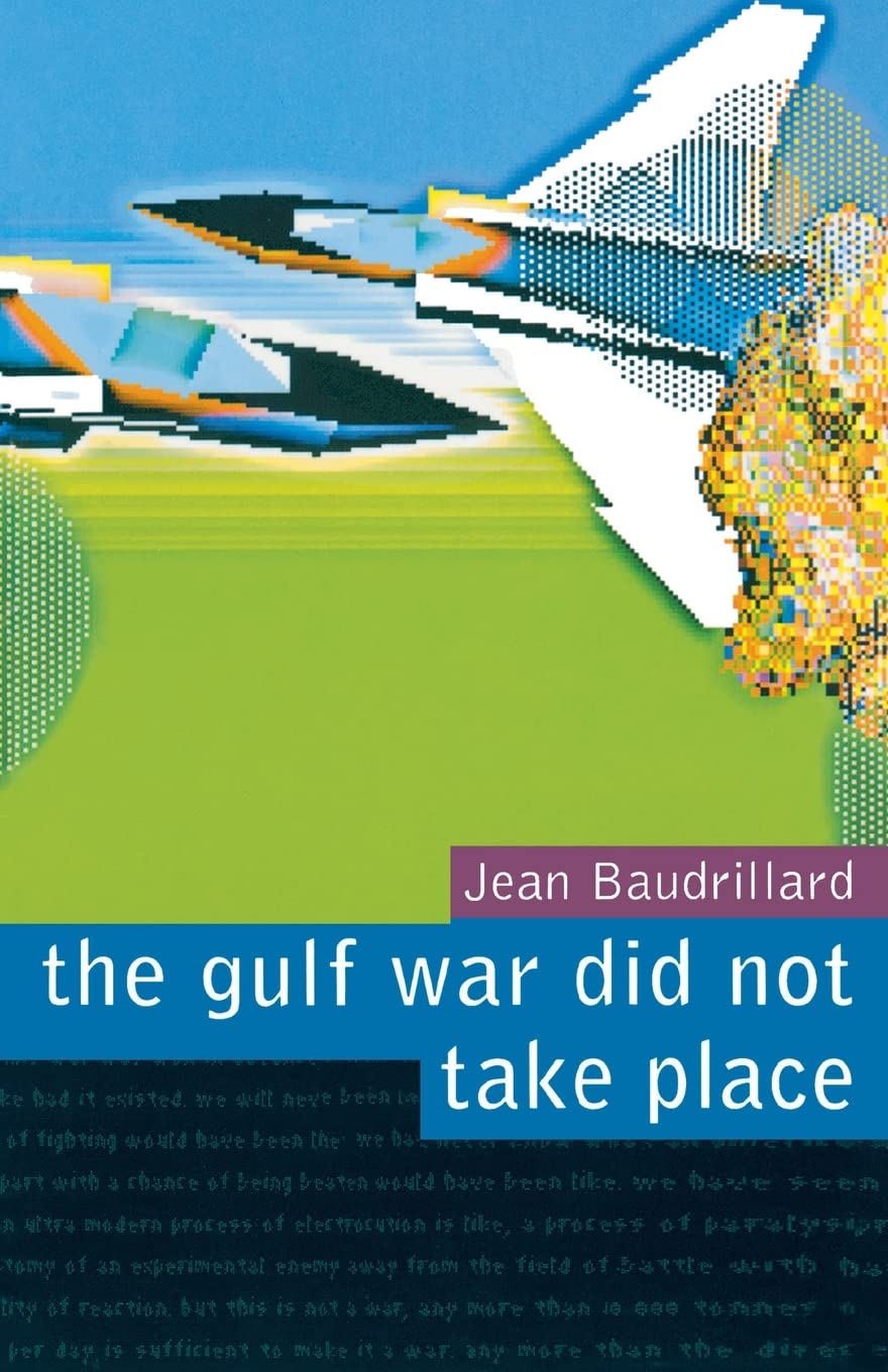 The Gulf War Did Not Take Place,New