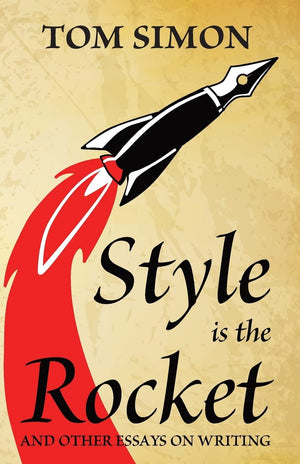 Style is the Rocket: and Other Essays on Writing,Used