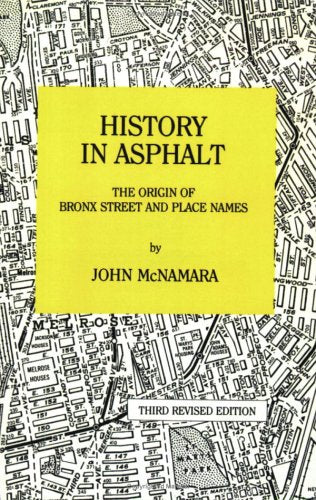 History in Asphalt: The Origin of Bronx Street and Place Names,Used