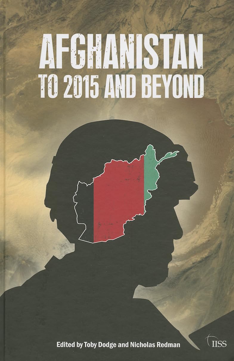 Afghanistan: to 2015 and Beyond (Adelphi series),Used