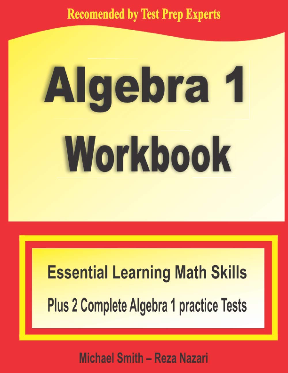 Algebra 1 Workbook: Essential Learning Math Skills Plus Two Algebra 1 Practice Tests,Used