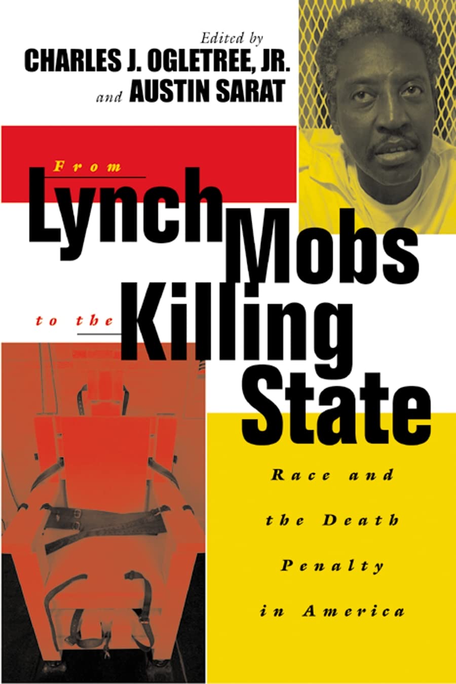 From Lynch Mobs To The Killing State: Race And The Death Penalty In America (The Charles Hamilton Houston Institute Series On Ra,New