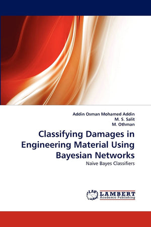Classifying Damages in Engineering Material Using Bayesian Networks: Nave Bayes Classifiers,Used