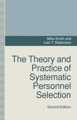 The Theory and Practice of Systematic Personnel Selection,Used