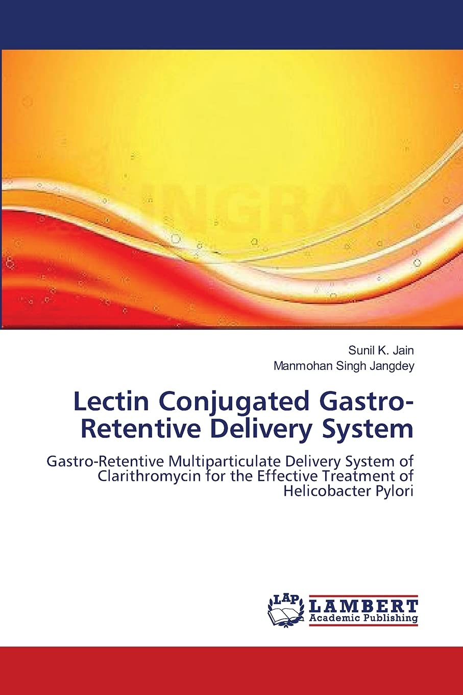 Lectin Conjugated GastroRetentive Delivery System: GastroRetentive Multiparticulate Delivery System of Clarithromycin for the ,Used