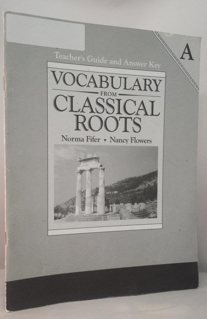 Vocabulary From Classical Roots A: Teacher's Guide and Answer Key,Used