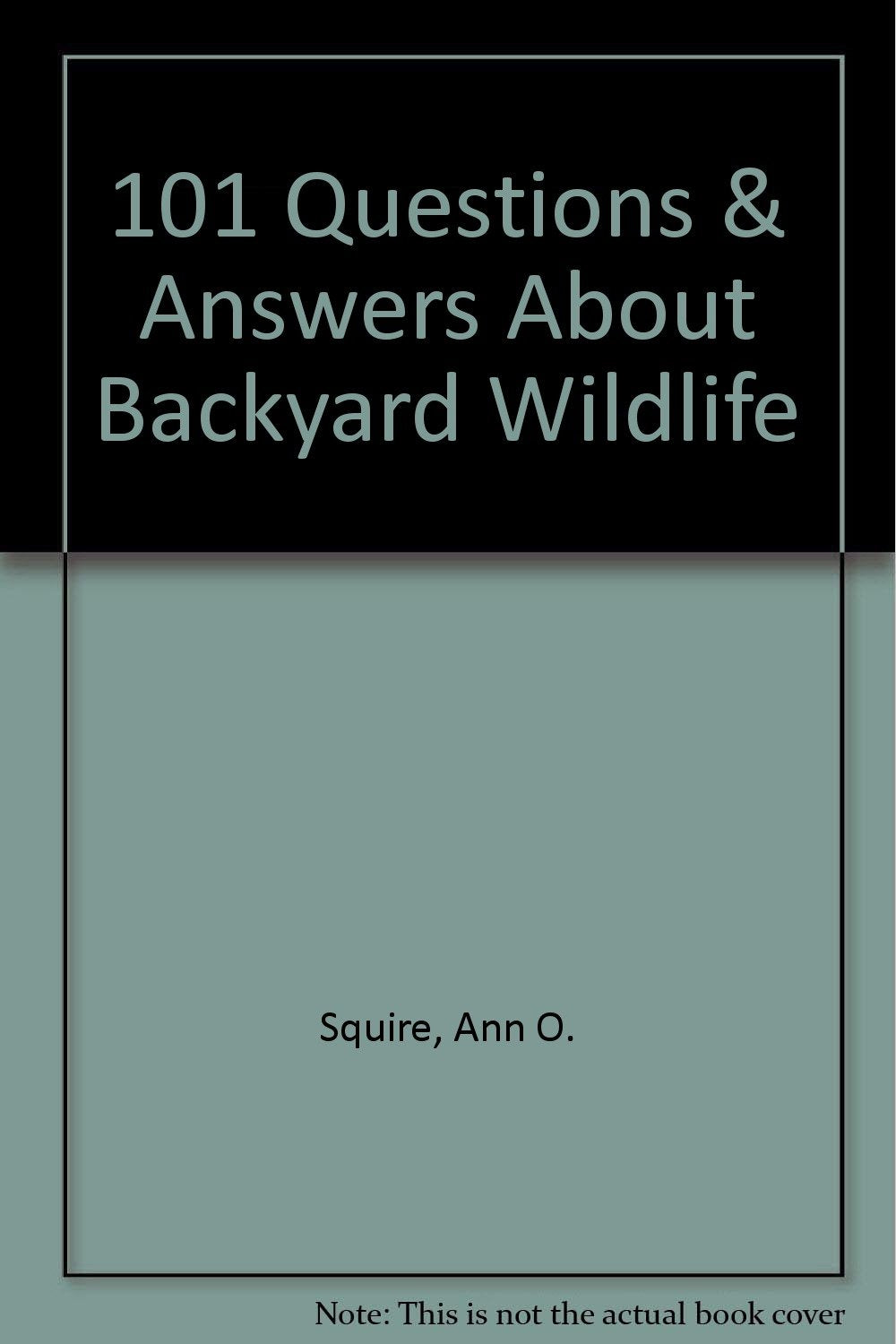 101 Questions and Answers about Backyard Wildlife,Used