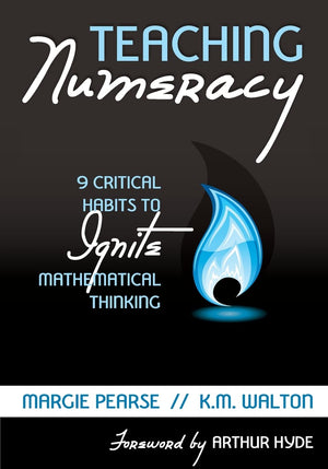 Teaching Numeracy: 9 Critical Habits to Ignite Mathematical Thinking,Used