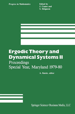 Ergodic Theory and Dynamical Systems II: Proceedings Special Year, Maryland 197980 (Progress in Mathematics, 21),Used