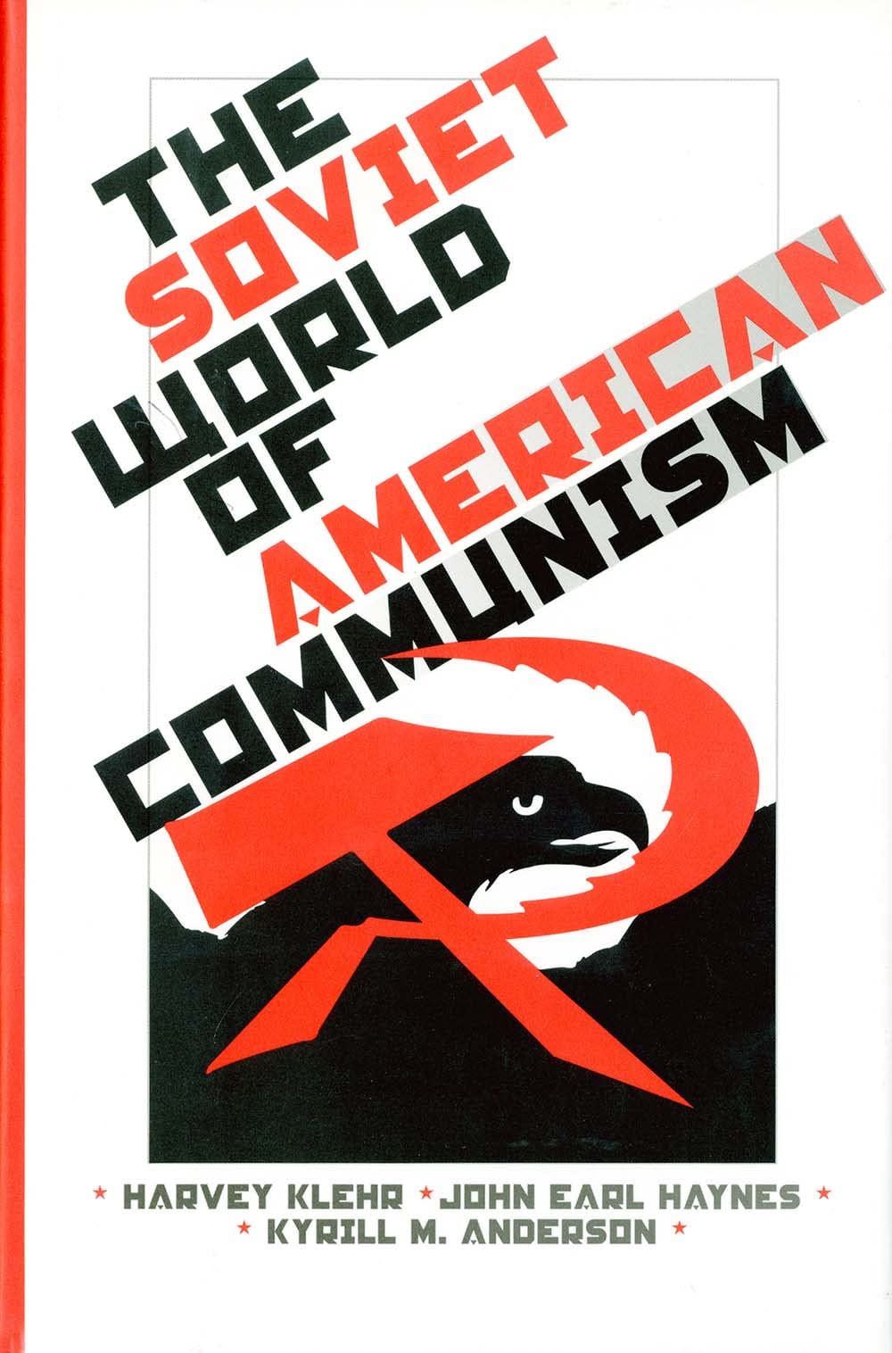 The Soviet World of American Communism (Annals of Communism Series),Used