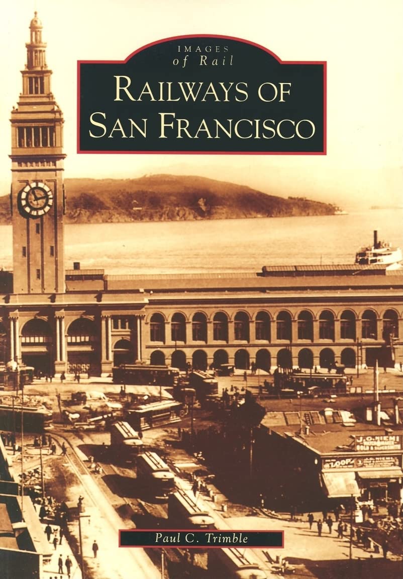 Railways Of San Francisco (Ca) (Images Of Rail),New