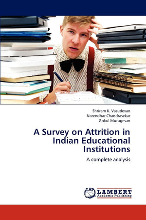 A Survey on Attrition in Indian Educational Institutions: A complete analysis,Used
