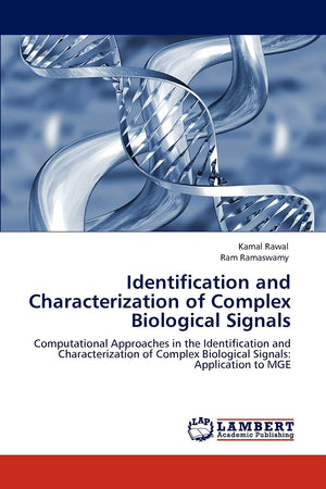 Identification and Characterization of Complex Biological Signals: Computational Approaches in the Identification and Characteri,Used
