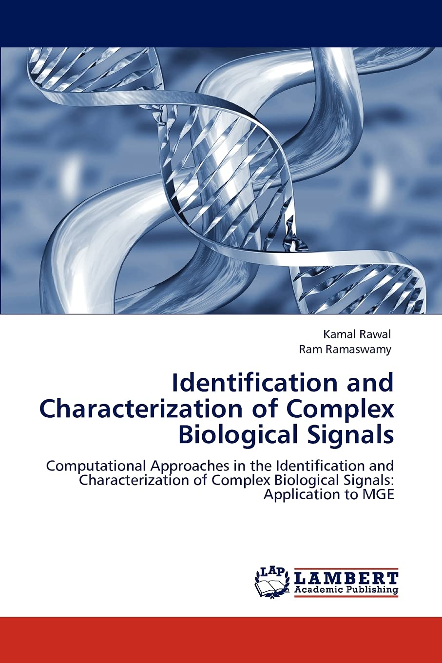 Identification and Characterization of Complex Biological Signals: Computational Approaches in the Identification and Characteri,Used