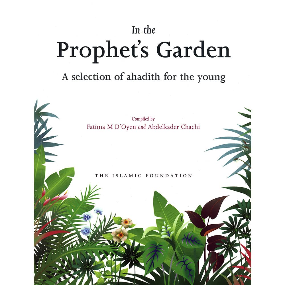 In the Prophet's Garden: A Selection of Ahadith for the Young,Used
