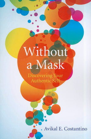 Without A Mask: Discovering Your Authentic Self