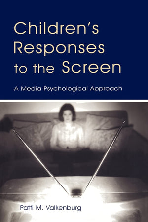 Children'S Responses To The Screen: A Media Psychological Approach (Routledge Communication Series),Used