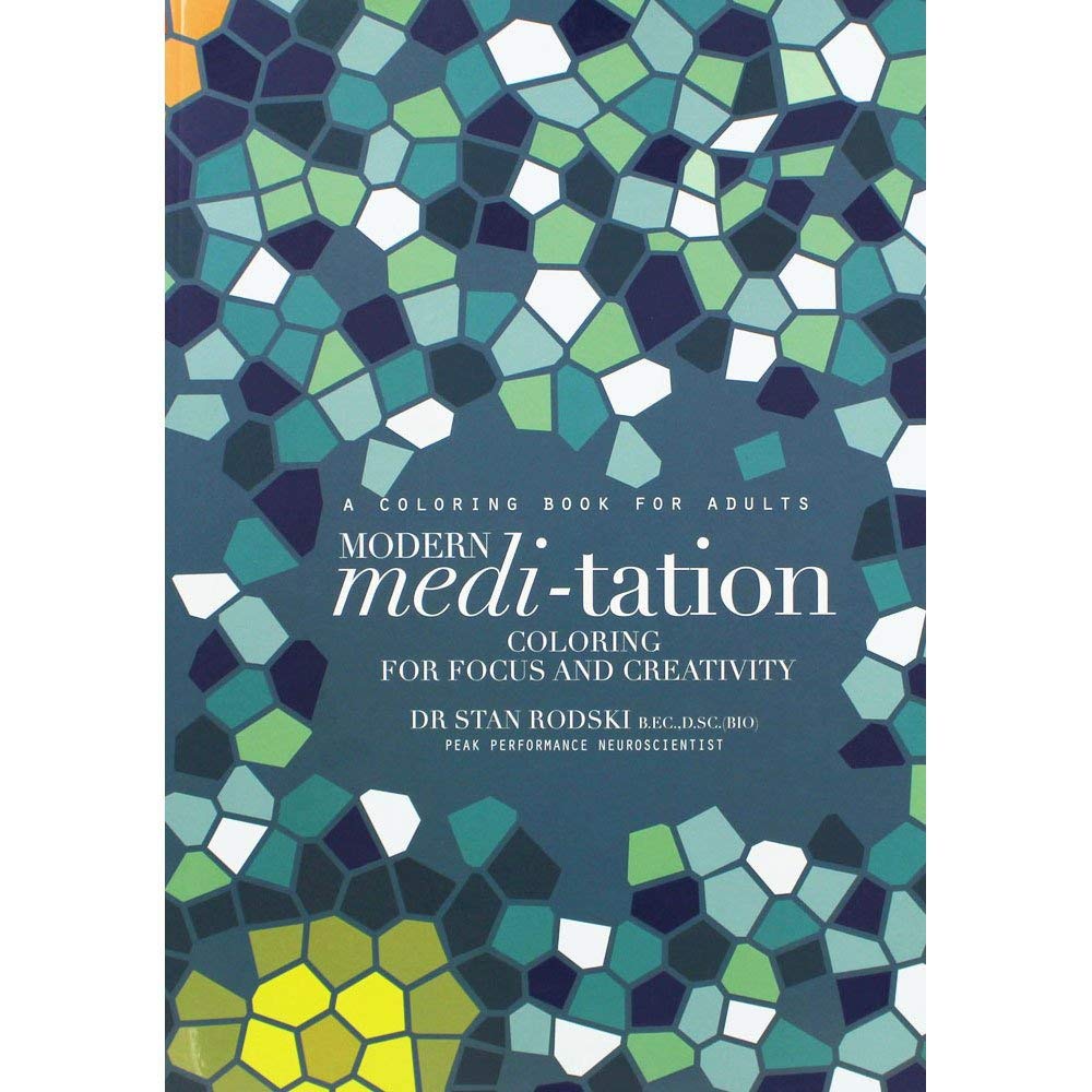Modern Meditation: Coloring For Focus And Creativity