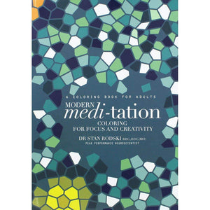 Modern Meditation: Coloring For Focus And Creativity