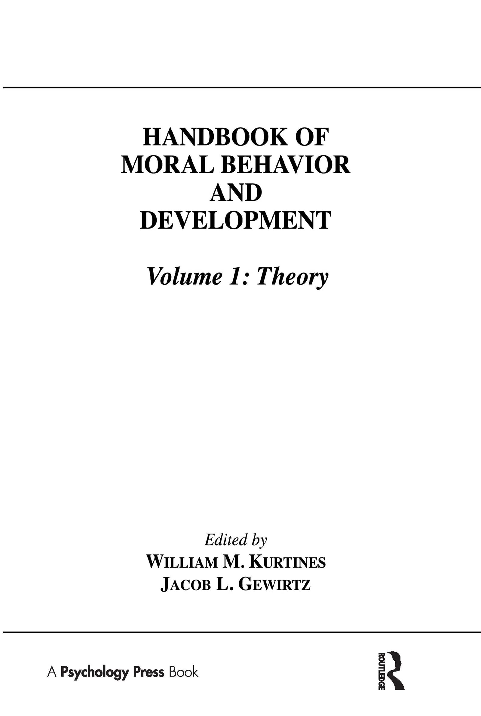 Handbook of Moral Behavior and Development: Volume 1: Theory,Used