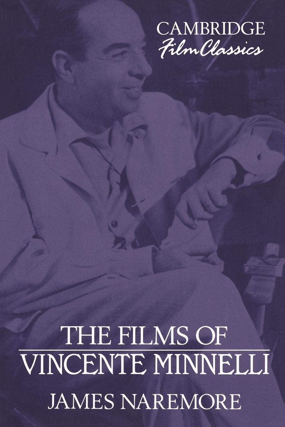 The Films Of Vincente Minnelli (Cambridge Film Classics),New