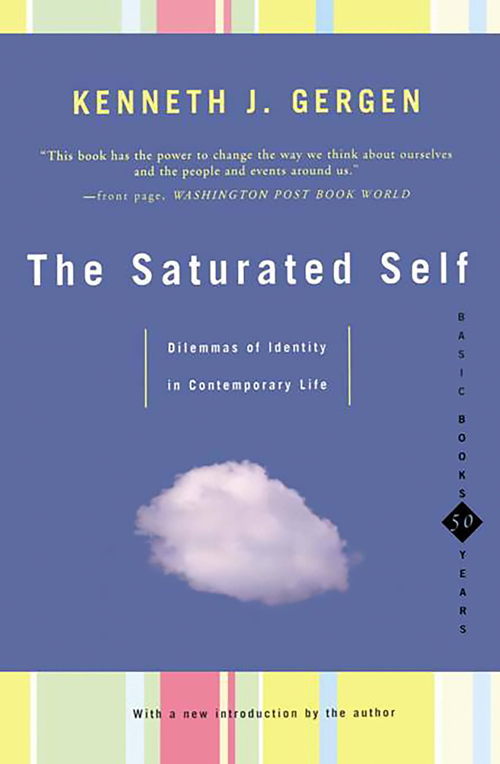 The Saturated Self: Dilemmas Of Identity In Contemporary Life,Used
