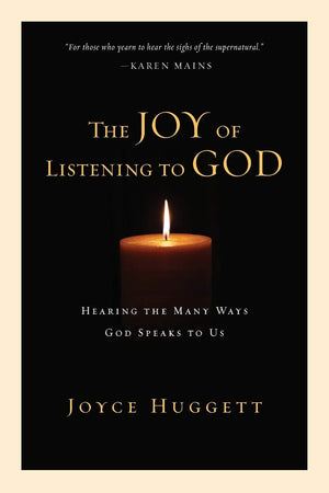 The Joy of Listening to God: Hearing the Many Ways God Speaks to Us,Used