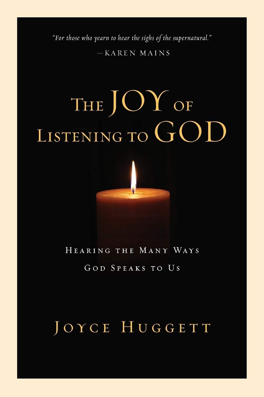 The Joy of Listening to God: Hearing the Many Ways God Speaks to Us,Used