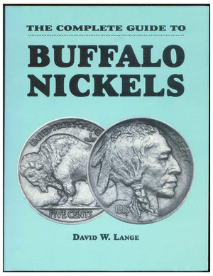 The Complete Guide to Buffalo Nickels,Used