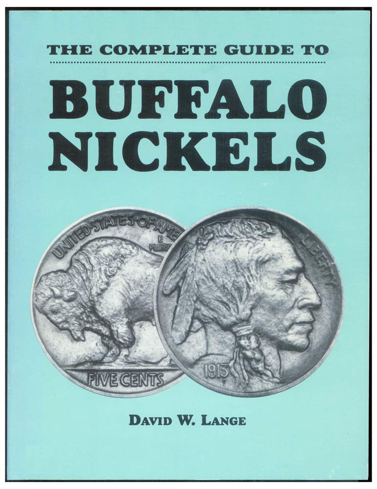 The Complete Guide to Buffalo Nickels,Used