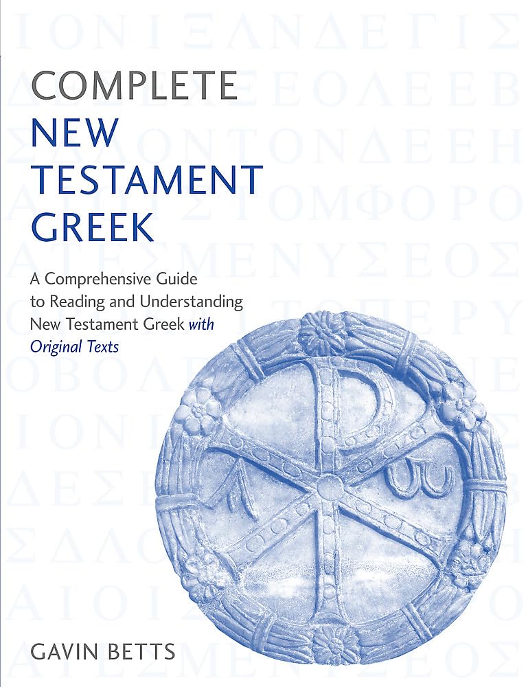 Complete New Testament Greek: Learn To Read, Write And Understand New Testament Greek With Teach Yourself (Complete Languages Se