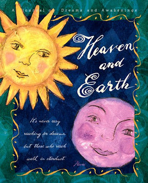 Heaven and Earth: A Journal of Dreams and Awakenings,Used