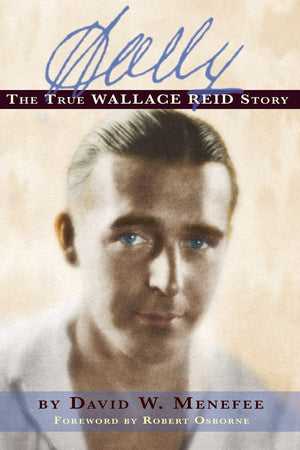 Wally: The True Wallace Reid Story,Used
