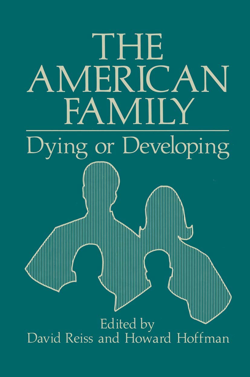 The American Family: Dying or Developing,New