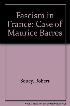 Fascism In France;: The Case Of Maurice Barres,Used