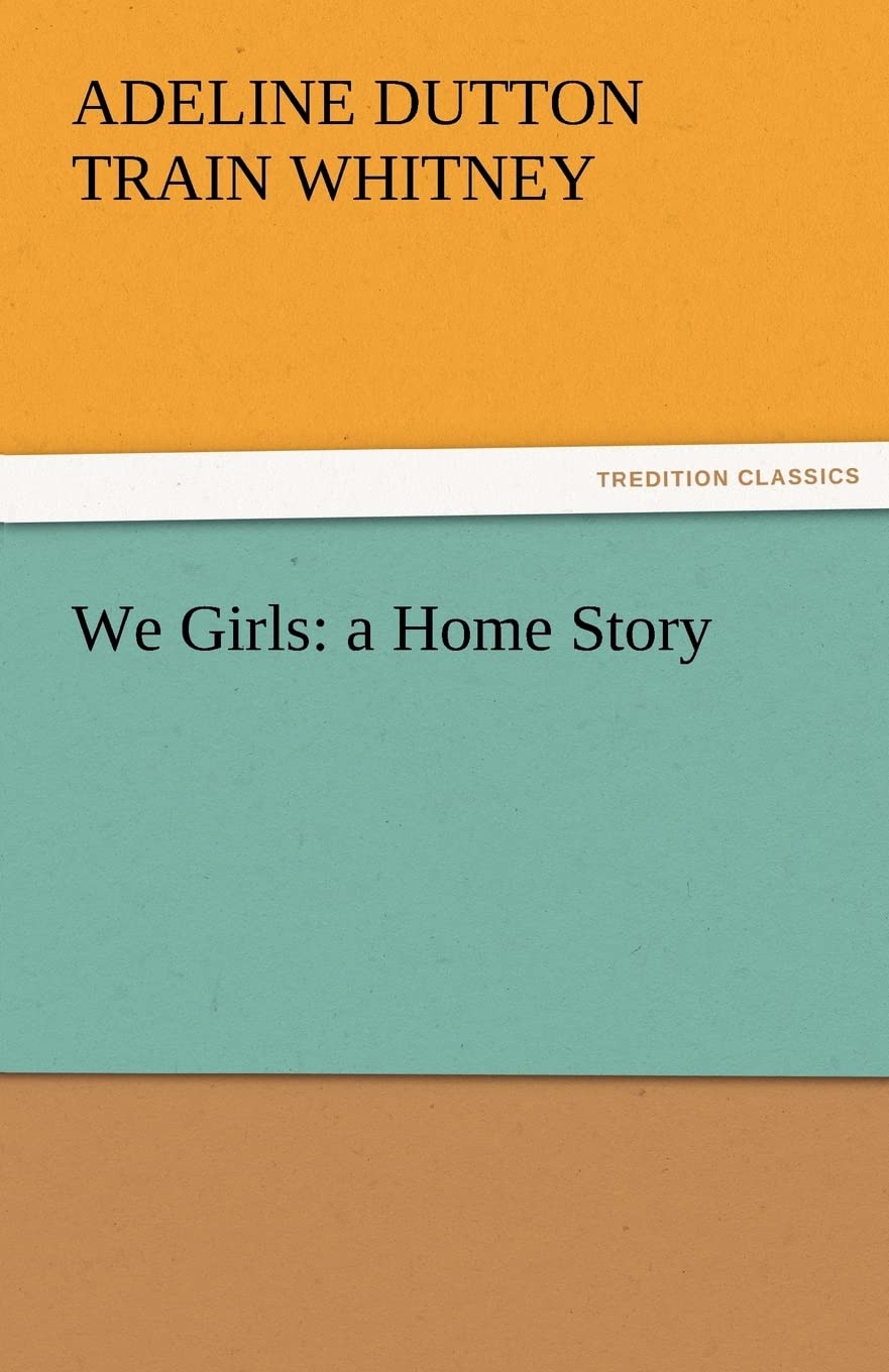 We Girls: A Home Story,Used