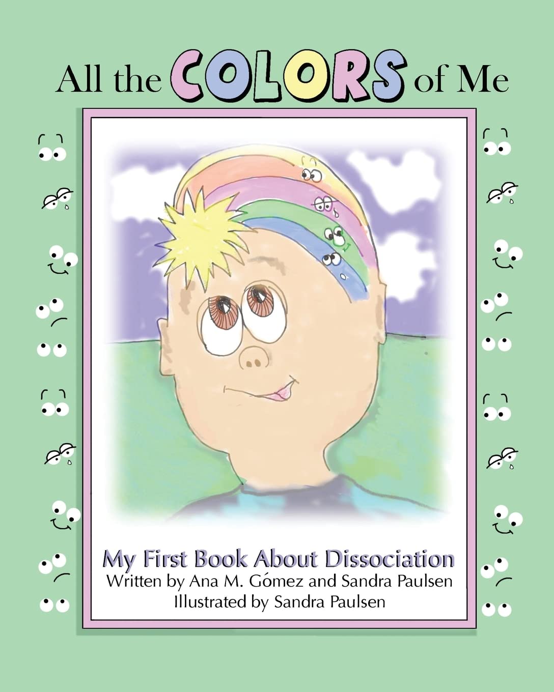All the colors of me: My first book about dissociation,Used