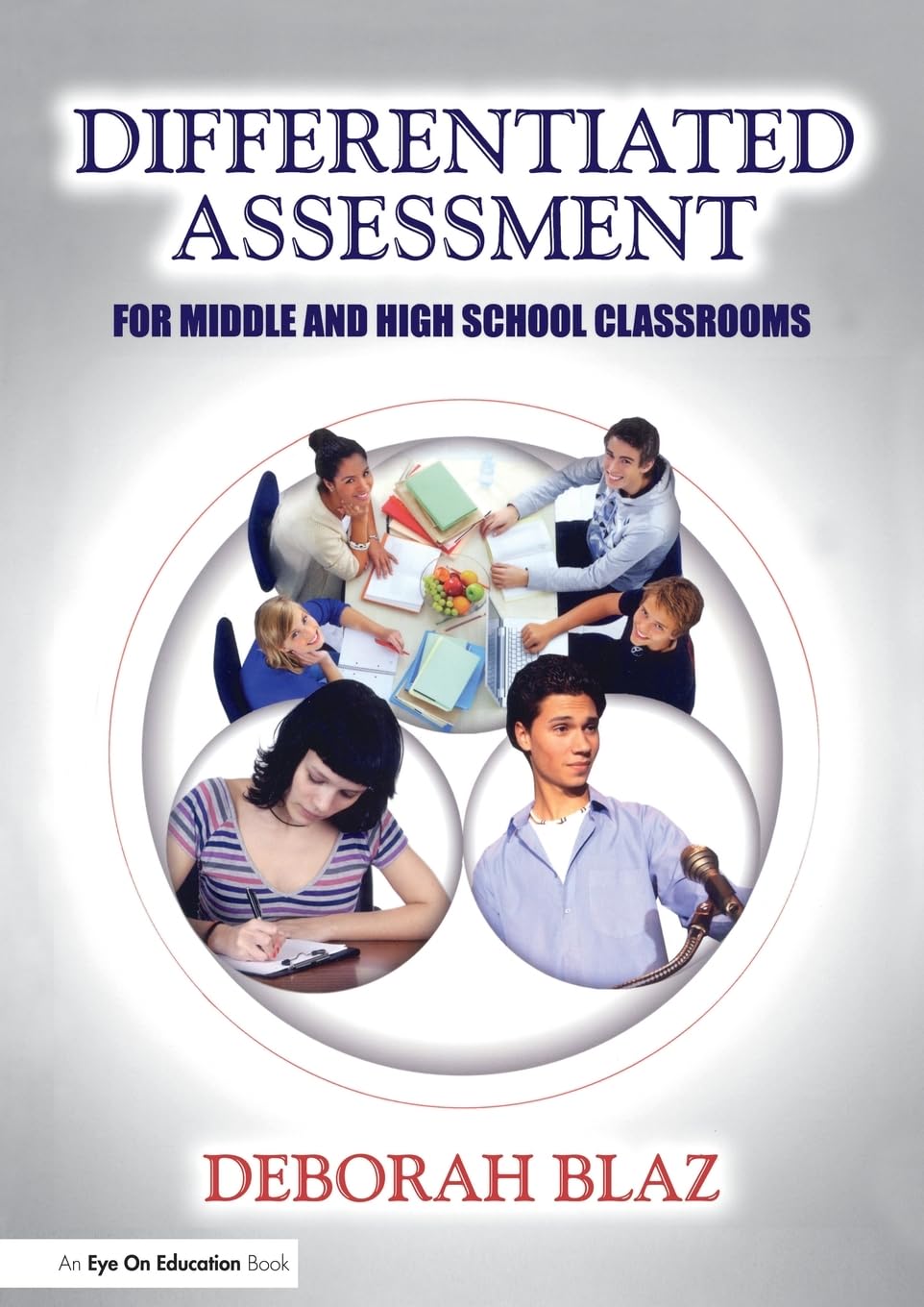 Differentiated Assessment for Middle and High School Classrooms,New