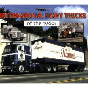 International Heavy Trucks of the 1960s (At Work),Used