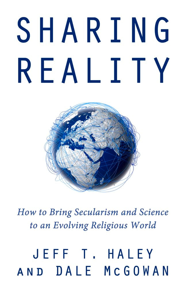 Sharing Reality: How to Bring Secularism and Science to an Evolving Religious World,Used