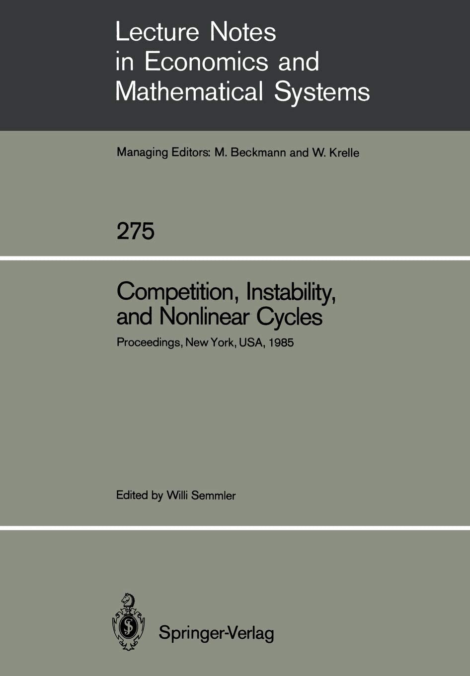 Competition, Instability, and Nonlinear Cycles: Proceedings of an International Conference New School for Social Research New Yo,New