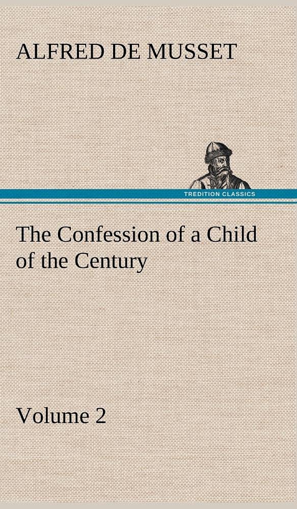 The Confession of a Child of the Century  Volume 2,Used