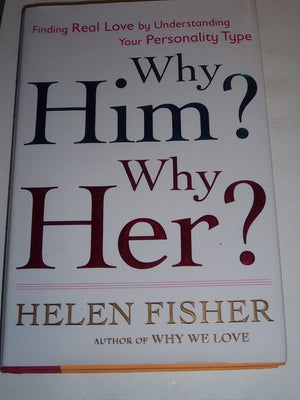 Why Him? Why Her?: Finding Real Love By Understanding Your Personality Type,Used