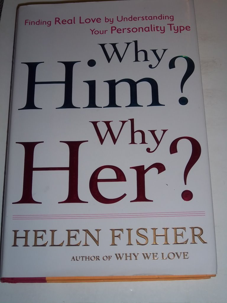 Why Him? Why Her?: Finding Real Love By Understanding Your Personality Type,Used