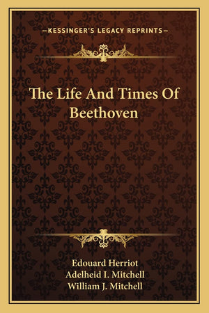 The Life And Times Of Beethoven