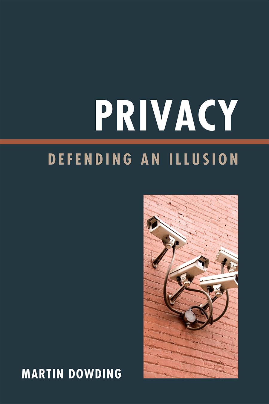 Privacy: Defending An Illusion,Used